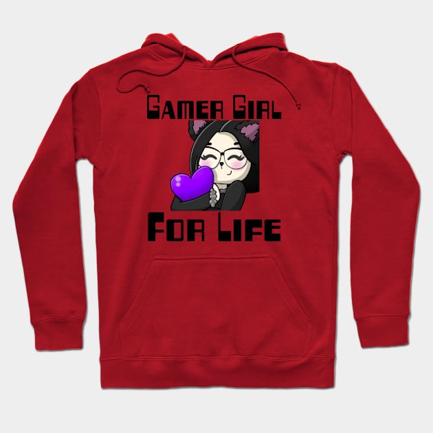 Gamer Girl For Life. Hoodie by WolfGang mmxx